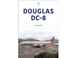 Livro Douglas DC-8 de Ron Mak (Inglês)