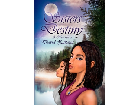 Livro Sisters Destiny A New Era de David Zaltana (Inglês)