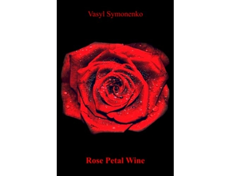 Livro Rose Petal Wine de Vasyl Symonenko (Inglês)