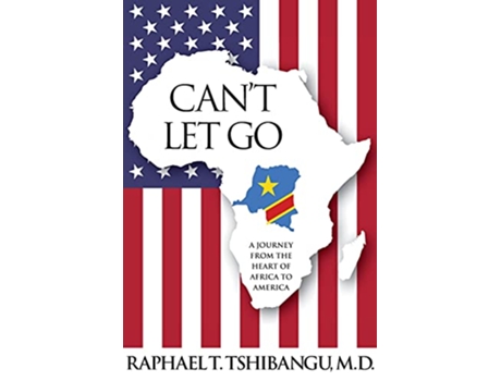 Livro Cant Let Go de Raphael Tshibangu (Inglês)