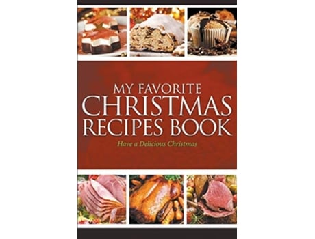 Livro My Favorite Christmas Recipes Book Have A Delicious Christmas De Journal Easy (inglês)