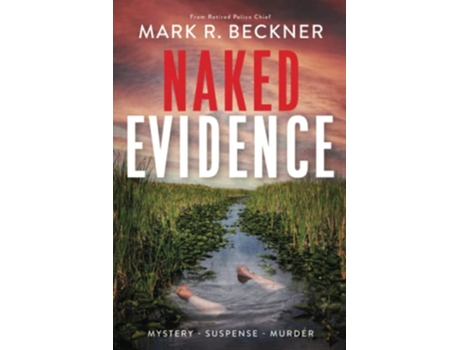 Livro Naked Evidence Crime Thrillers de Mark R Beckner (Inglês)