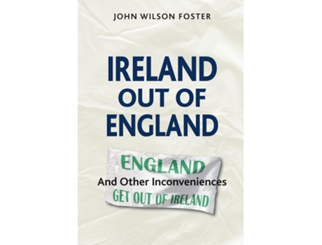 Livro Ireland out of England de John Wilson Foster (Inglês)