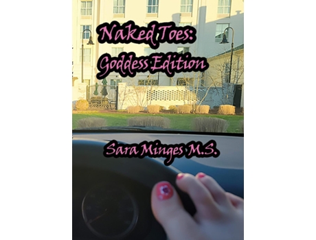 Livro Naked Toes Goddess Edition de Sara Minges (Inglês)