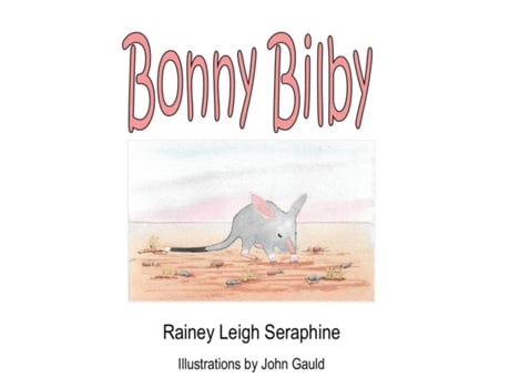 Livro Bonny Bilby Rainey Leigh Seraphine (Inglês)