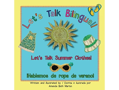 Livro Lets Talk Summer Clothes ¡Hablemos de ropa de verano Lets Talk Bilingual de Amanda Beth Martin (Inglês)