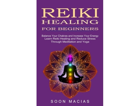 Livro Reiki Healing For Beginners De Soon Macias (inglês)