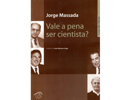 Livro Vale A Pena Ser Cientista? de Jorge Massada