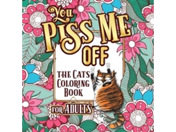 Livro You Piss Me Off de Snarky Guys (Inglês)