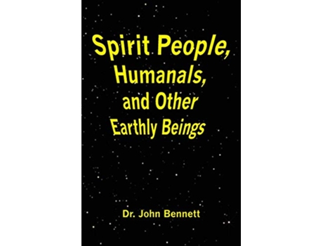 Livro Spirit People Humanals and Other Earthly Beings de John Bennett (Inglês)