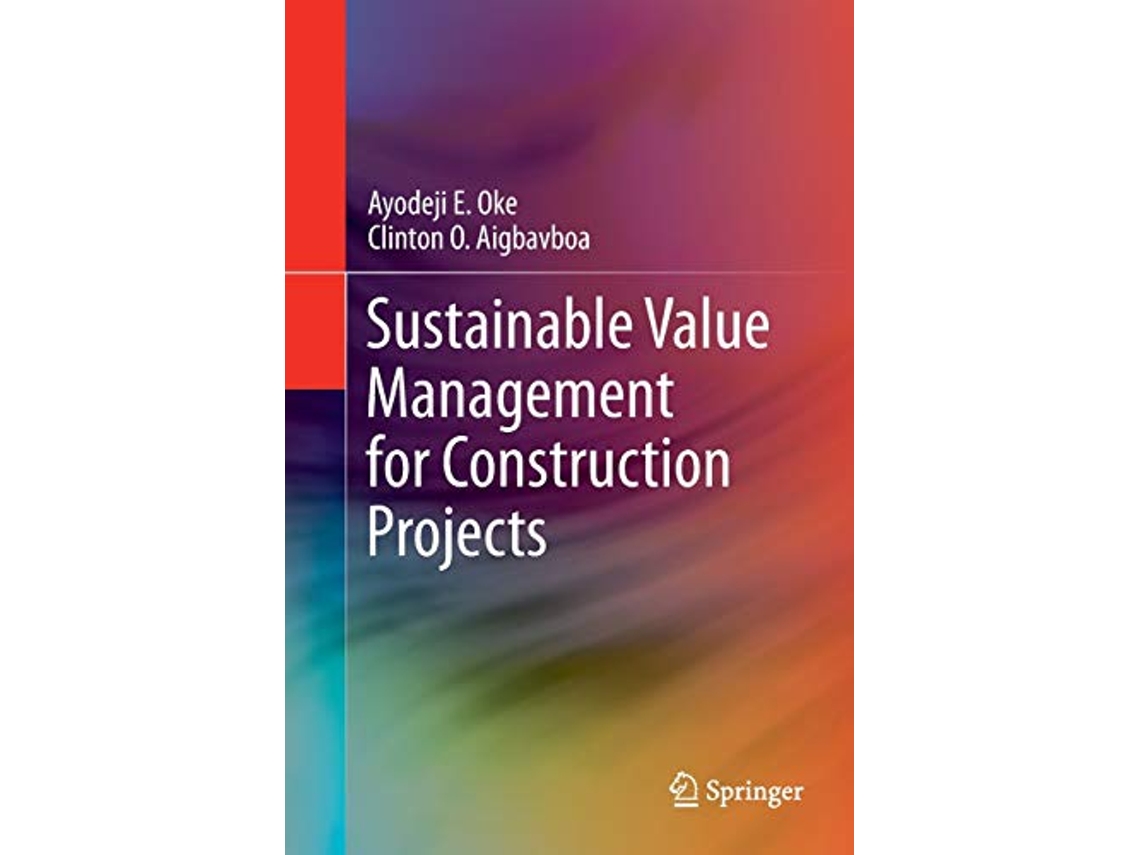 Livro Sustainable Value Management for Construction Projects de Ayodeji E Oke e Clinton O Aigbavboa (Inglês)