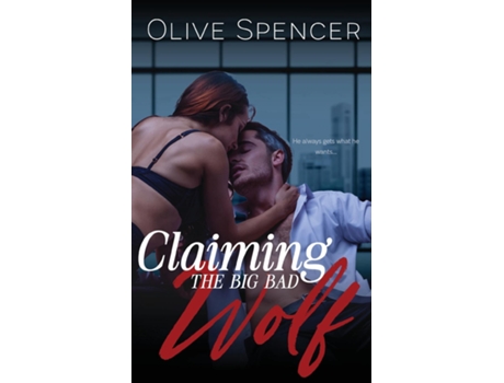 Livro Claiming the Big Bad Wolf de Olive Spencer (Inglês)