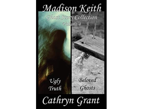 Livro Madison Keith Ghost Story Collection Volume 4 Suburban Noir Ghost Stories de Cathryn Grant (Inglês)
