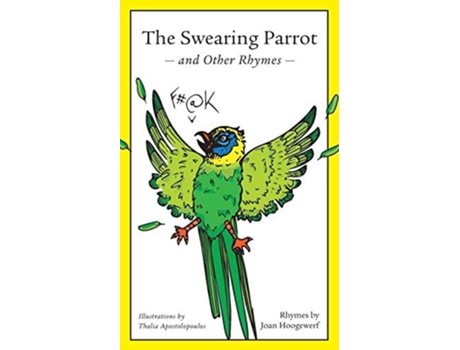 Livro The Swearing Parrot And Other Rhymes De Joan Hoogewerf (inglês)