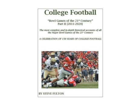 Livro College Football Bowl Games of the 21st Century - Part II 2011-2020 de Steve Fulton (Inglês)