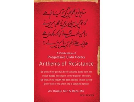 Livro Anthems Of Resistance A Celebration Of Progressive Urdu Poetry De Ali Hussain Mir E Raza Mir (inglês)