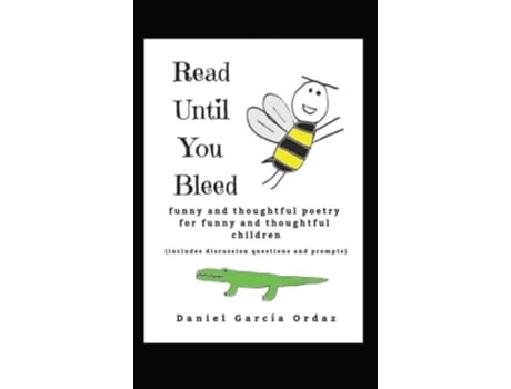 Livro Read Until You Bleed Funny and Thoughtful Poetry For Funny And Thoughtful Children de Daniel García Ordaz (Inglês - Capa Dura)