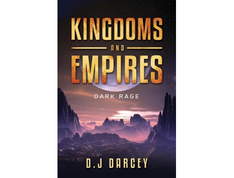 Livro Kingdoms And Empires Dark Rage De D J Darcey (inglês)
