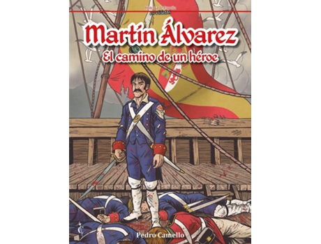 Livro Martín Álvarez. El Camino De Un Héror de Pedro Camello Abengózar (Espanhol)