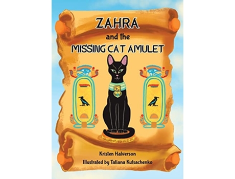Livro Zahra And The Missing Cat Amulet De Kristen Halverson (inglês - Capa Dura)