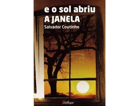 Livro E O Sol Abriu A Janela De Salvador Coutinho (português)
