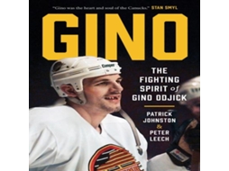 Livro Gino The Fighting Spirit of Gino Odjick de Patrick Johnston (Inglês)