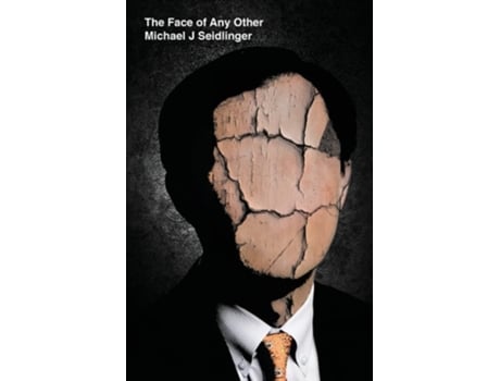 Livro The Face Of Any Other De Michael J Seidlinger (inglês)