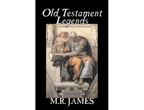Livro Old Testament Legends By M. R. James, Fiction, Classics, Horror De M R James (inglês)
