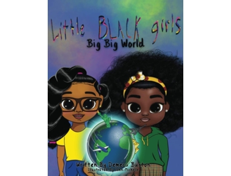Livro Little Black Girl- Big Big World De Demeca Burton (inglês)