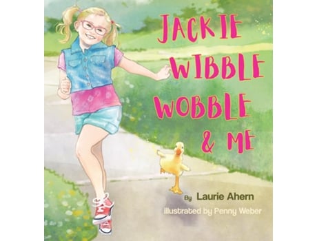 Livro Jackie Wibble Wobble and Me de Laurie Ahern (Inglês)