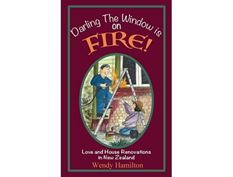 Livro Darling the Window is on Fire de Wendy Hamilton (Inglês)