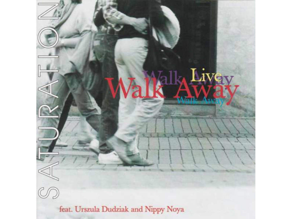 CD Walk Away - Saturation