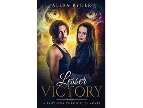 Livro Lesser Victory The Panthera Chronicles de Alexa Ryder (Inglês)