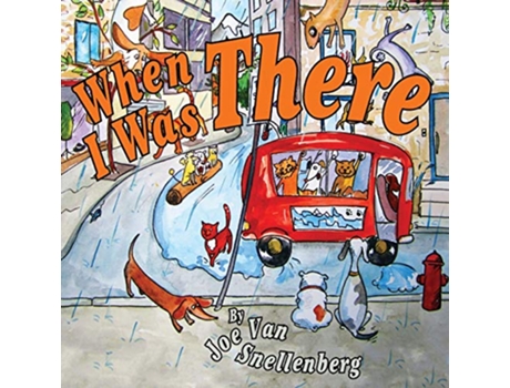 Livro When I Was There de Joe Van Snellenberg (Inglês)