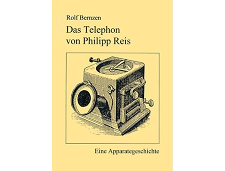 Livro Das Telefon von Philip Reis German Edition de Rolf Bernzen (Alemão)