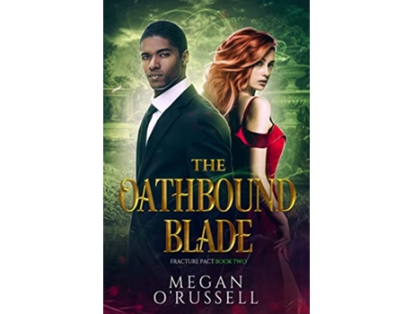 Livro The Oathbound Blade Fracture Pact de Megan ORussell (Inglês)