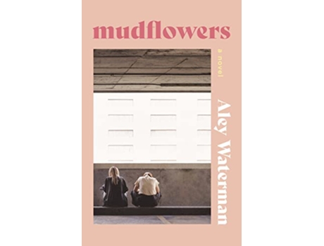 Livro Mudflowers de Aley Waterman (Inglês)