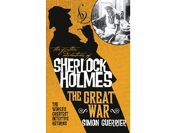 Livro The Further Adventures of Sherlock Holmes - Sherlock Holmes and the Great War de Simon Guerrier (Inglês)