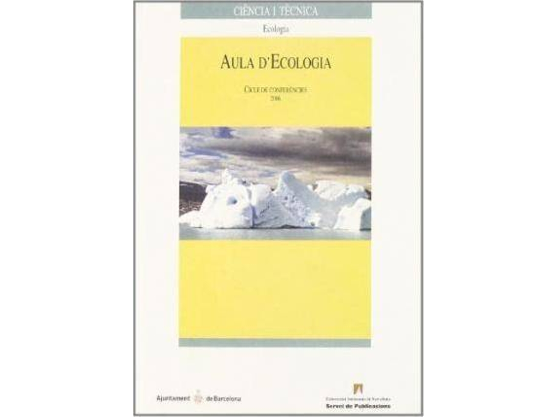 Livro Aula decologia cicles de conferències 2006 de Jaume Terradas Serra e Anna Àvila I Castells (Espanhol)