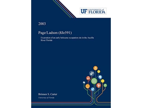 Livro Page/ladson Excavation Of An Early Holocene Occupation Site In The Aucilla River Florida De Brinnen Carter (inglês - Capa Dura)