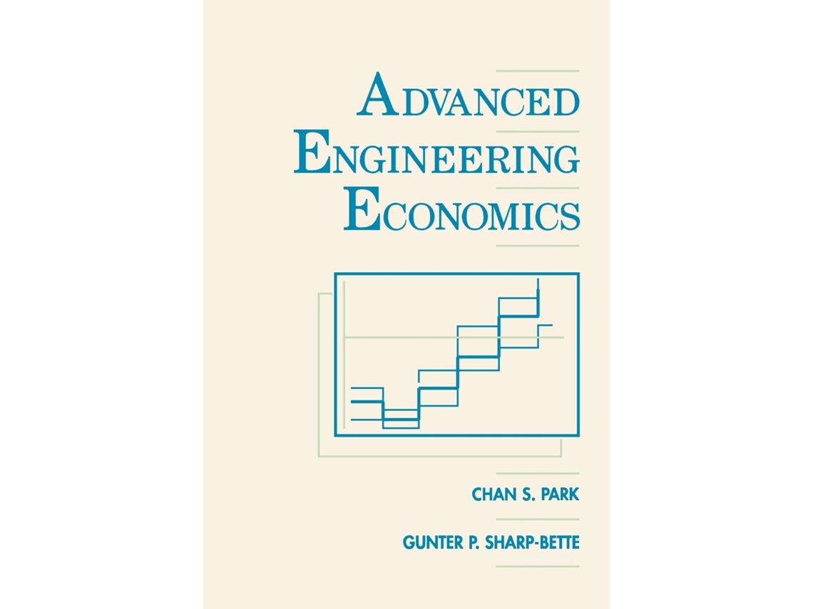 Livro Advanced Engineering Economics de Chan S Park e Gunter P Sharp (Inglês)