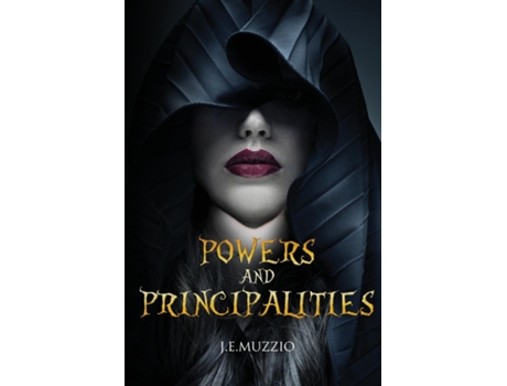 Livro POWERS And PRINCIPALITIES de JE Muzzio (Inglês)