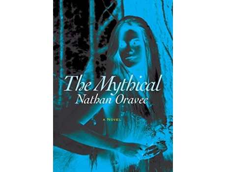 Livro The Mythical de Nathan Oravec (Inglês)