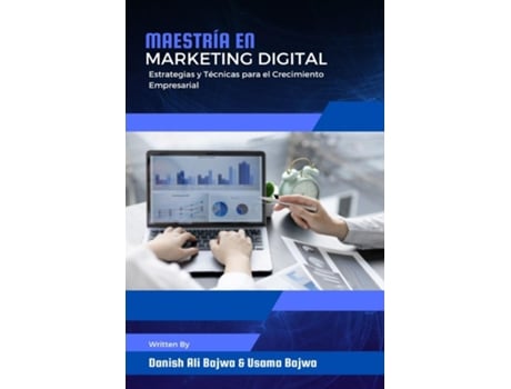 Livro Maestría en Marketing Digital Estrategias y Técnicas para el Crecimiento Empresarial de Danish Ali Bajwa (Inglês)