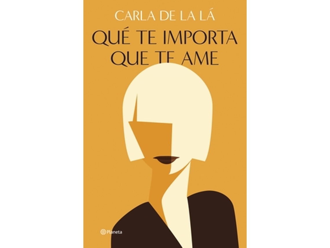 Livro Qué Te Importa Que Te Ame de Carla de La Lá