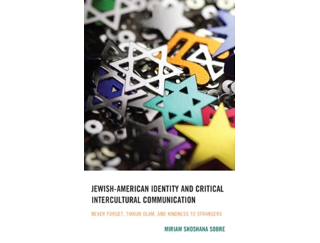 Livro Jewish-american Identity And Critical Intercultural Communication De Miriam Shoshana Sobre (inglês - Capa Dura)