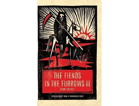 Livro The Fiends in the Furrows III Final Harvest de Neal e David T (Inglês - Capa Dura)