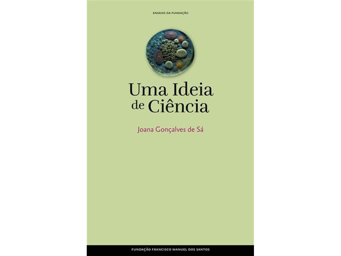 Livro Uma Ideia De Ciência De Joana Gonçalves De Sá (português Do Brasil)