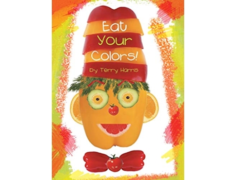 Livro Eat Your Colors de Terry Harris (Inglês)
