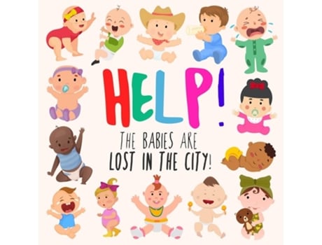 Livro Help! The Babies Are Lost in the City! A Fun Wheres Wally/Waldo Style Book for Ages 2-5 de Webber Books (Inglês)